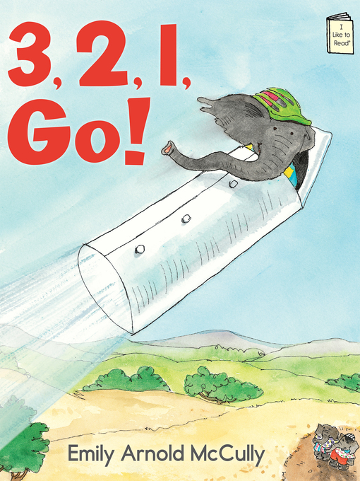 Title details for 3, 2, 1, Go! by Emily Arnold McCully - Wait list